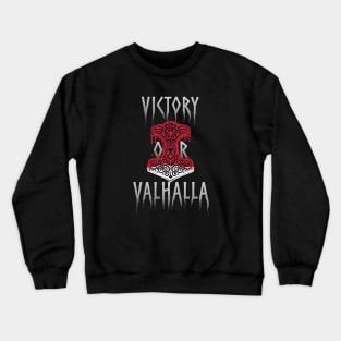 Victory or Valhalla Mjolnir Viking Norse Hammer of Thor Red Crewneck Sweatshirt